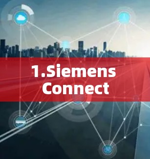 1.Siemens Connect