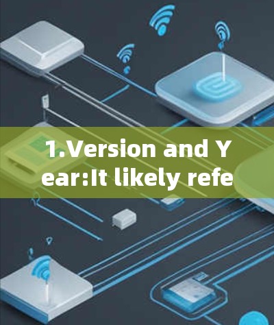 1.Version and Year:It likely refers to a 226 release,focusing on enhanced performance. 1.Version and Year:It likely refers to a 226 release,focusing on enhanced performance.